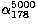 $\alpha_{178}^{5000}$