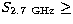 $S_{2.7\ {\rm GHz}} \geq$