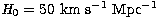 $\rm {\it H}_{0}=50~km\ s^{-1}\; Mpc^{-1}$