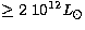 $\rm \ge 2\;10^{12} {\it L}_{\odot}$
