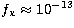 $f_{\rm x}\approx 10^{-13}$