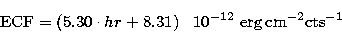 \begin{displaymath}
{\rm ECF} = (5.30 \cdot hr + 
8.31)\;\;\; 10^{-12}~{\rm erg\,cm}^{-2}{\rm cts}^{-1}\end{displaymath}