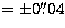 $= \pm 0\hbox{$.\!\!^{\prime\prime}$}04$