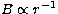 $B\propto r^{-1}$