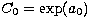 $C_0 = \exp(a_0)$