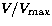$V/V_{\rm max}$