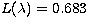 $L(\lambda )=0.683$