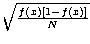 ${\sqrt{{\frac{f(x)[1-f(x)]}N}}}$