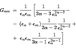 \begin{eqnarray}
G_{nm} & = & \frac{1}{\epsilon_n \epsilon_m} \left[ \frac{1}{2\...
 ..._m
\frac{1}{2\alpha-1}
\frac{1}{\epsilon_{n}^{2\alpha-1}} \right] \end{eqnarray}