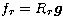 $f_r = R_r
{\vec{g}}$