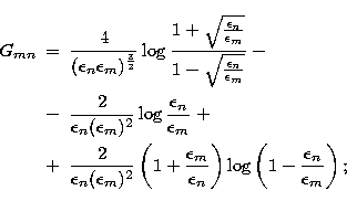 \begin{eqnarray}
G_{mn} & = &
\frac{4}{(\epsilon_n\epsilon_m)^{\frac{3}{2}}}
\lo...
...silon_n}\right)
\log\left(1-\frac{\epsilon_n}{\epsilon_m}\right); \end{eqnarray}