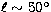 $\ell \sim 50\hbox{$^\circ$}$