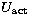 $U_\mathrm{act}$