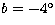$b = -4\hbox{$^\circ$}$