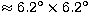 $\approx 6.2\hbox{$^\circ$}\times 6.2\hbox{$^\circ$}$