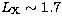 $L_{\rm X} \sim 1.7$
