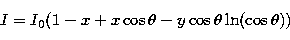 \begin{displaymath}
I = I_0(1-x+x\cos\theta - y\cos\theta \ln(\cos\theta))\end{displaymath}