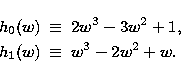 \begin{eqnarray}
h_0(w) & \equiv & 2 w^3 - 3 w^2 + 1, \\ h_1(w) & \equiv & w^3 - 2 w^2 + w .\end{eqnarray}