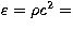 $\varepsilon = \rho c^2 =$