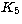 $K_\mathrm{5}$