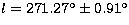 $l=271.27^{\circ}\pm 0.91^{\circ}$
