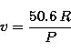 \begin{displaymath}
v = \frac{50.6\,R}{P}\end{displaymath}