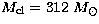 $M_{\rm cl}=312\,\, M_\odot$