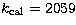 $k_{\rm cal} = 2059$