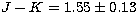$J-K = 1.55 \pm 0.13$