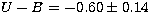 $U-B = -0.60 \pm 0.14 $