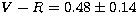 $V-R = 0.48 \pm 0.14 $