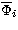 $\overline {\Phi}_i$