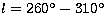 $l =260^\circ - 
310^\circ$