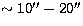 $\sim 10\hbox{$^{\prime\prime}$}-20\hbox{$^{\prime\prime}$}$