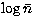 $\log{\bar{n}}$