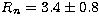 $R_{n}=3.4\pm 0.8$
