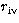 $r_{\rm iv}$