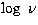 $\log~\nu$