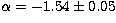 $\alpha = - 1.54 \pm 0.05$