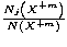 ${N_j{\left({X^{+m}}\right)}\over{N{\left({X^{+m}}\right)}}}$