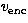 $v_{\mbox{\scriptsize enc}}$