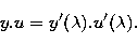 \begin{displaymath}
y. u = y'(\lambda) . u'(\lambda) .\end{displaymath}