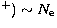 $^{+})\sim N\rm _e$