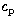 $c\rm _p$