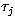 $\tau_{j}$