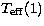 $T_{\rm eff}(1)$