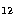 $_{\rm 12}$