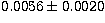 $0.0056\pm0.0020$