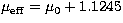 $\mu_{\rm eff} = \mu_0 + 1.1245$