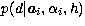 $p(d\vert\vec{ a}_i,\alpha_i,h)$